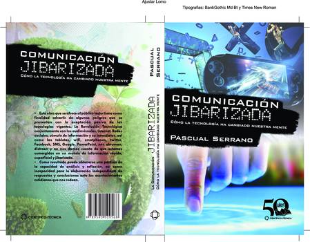 Comunicación jibarizada. Cómo la tecnología ha cambiado nuestras mentes. comunicacion-jibarizada-como-la-tecnologia-ha-cambiado-nuestras-mentes