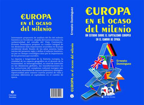 Europa en el ocaso del milenio. Un estudio sobre el capitalismo europeo en el cambio de época europa-en-el-ocaso-del-milenio-un-estudio-sobre-el-capitalismo-europeo-en-el-cambio-de-epoca